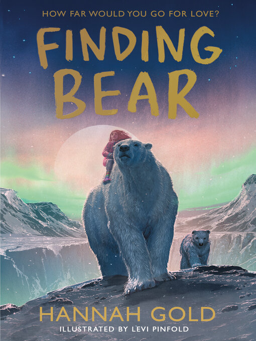 Title details for Finding Bear by Hannah Gold - Wait list